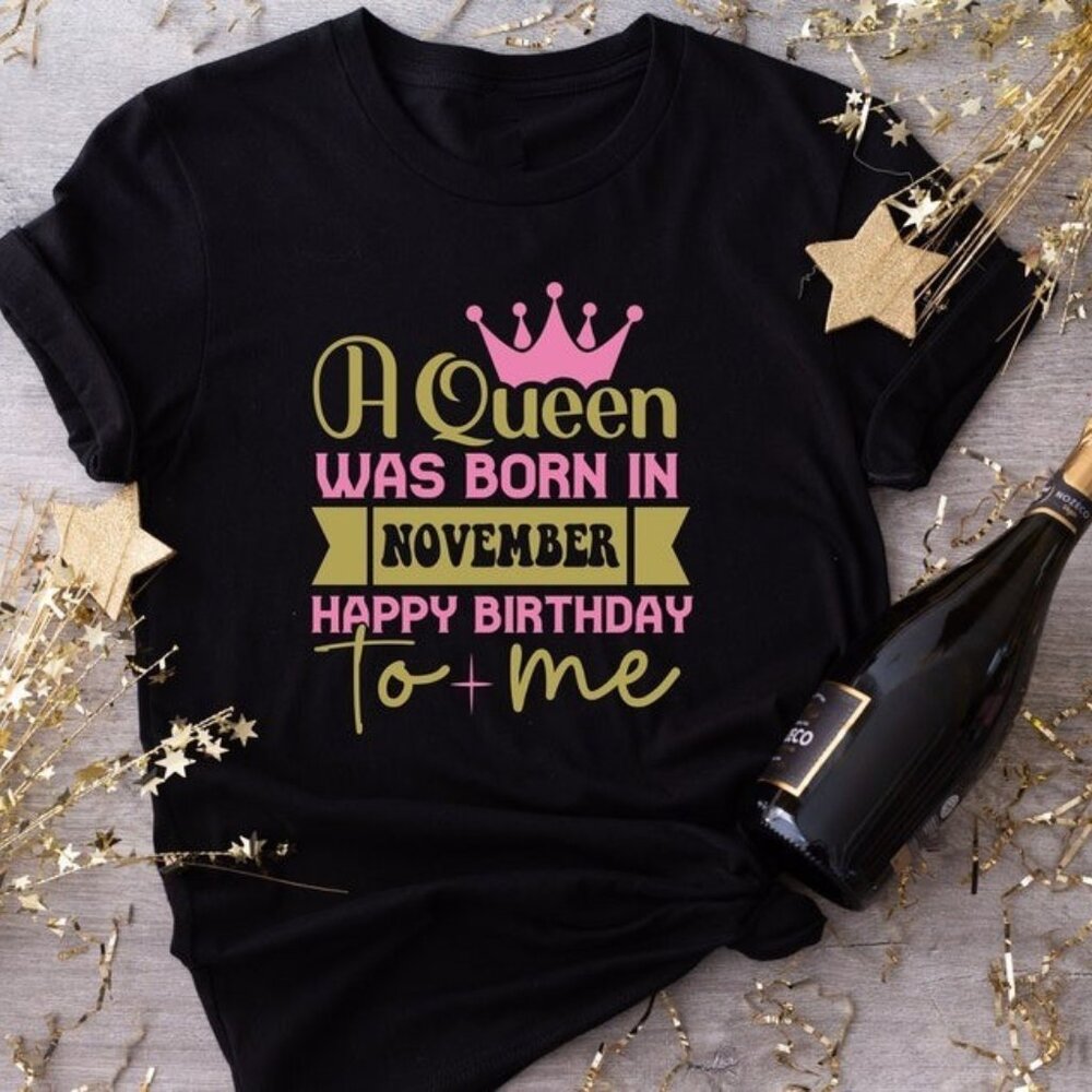 November Birthday T-Shirt, November Queen T-Shirt, November Birthday T-Shirt - Picture 1 of 5